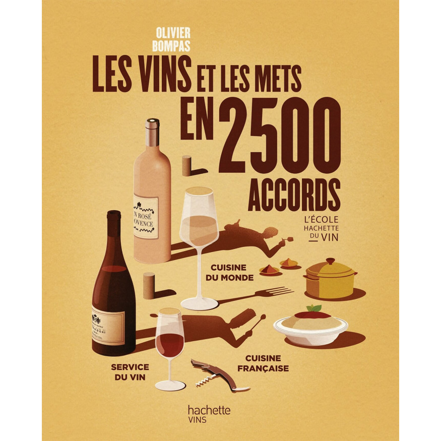 Les vins et les mets en 2500 accords - Hachette vin
