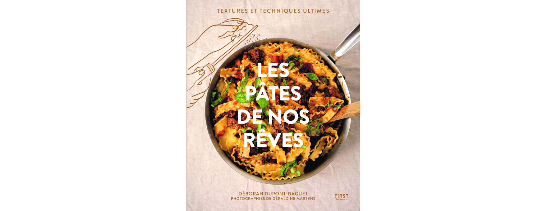Les pâtes de nos rêves - First Edition