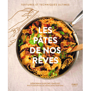 Les pâtes de nos rêves - First Edition