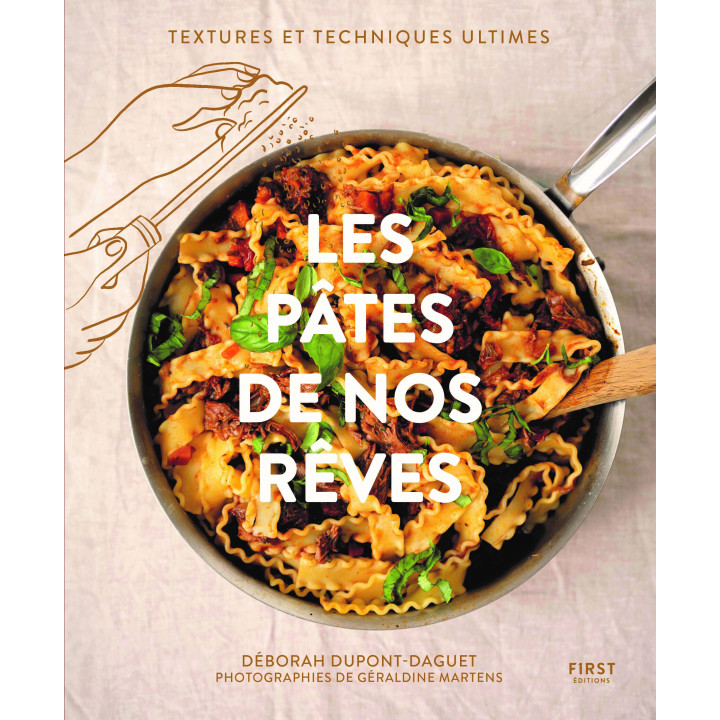 Les pâtes de nos rêves - First Edition