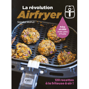 La révolution Airfryer - Editions First
