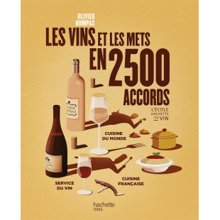Les vins et les mets en 2500 accords - Hachette vin