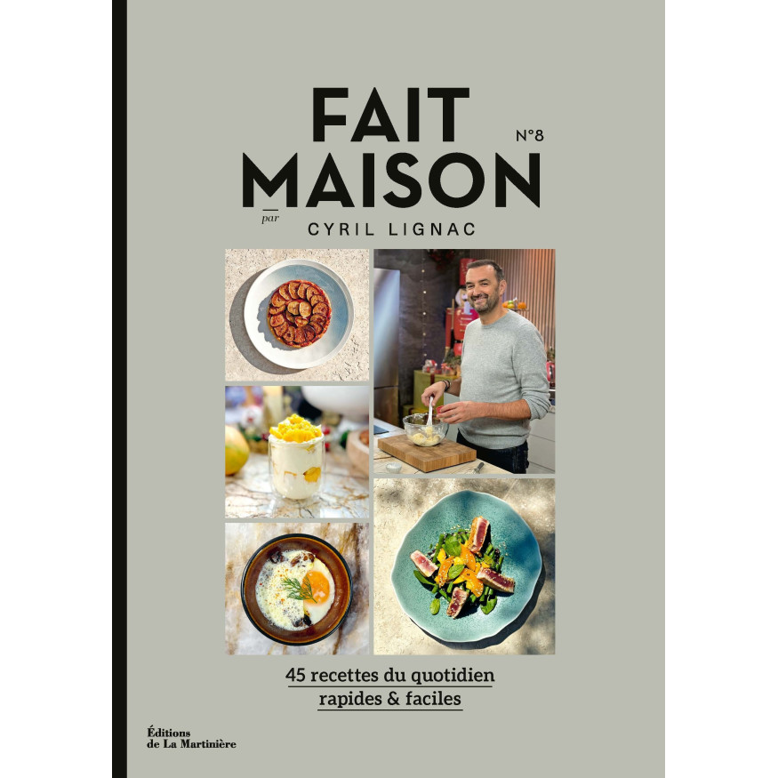 Fait Maison N°8 Lignac - Edition la Martinière
