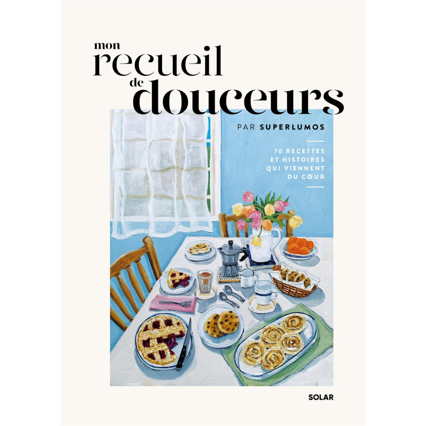 Mon recueil de douceurs par Superlumos - Solar