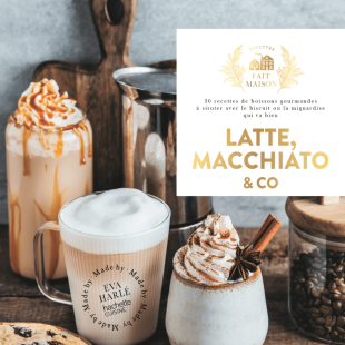 Latte, macchiato and co - Hachette pratique