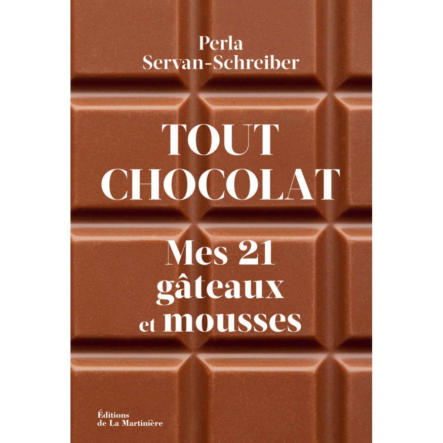 Tout chocolat : mes 21 gâteaux et mousses - Editions de La M