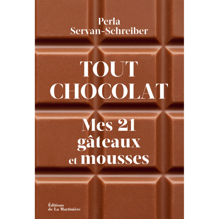 Tout chocolat : mes 21 gâteaux et mousses - Editions de La M