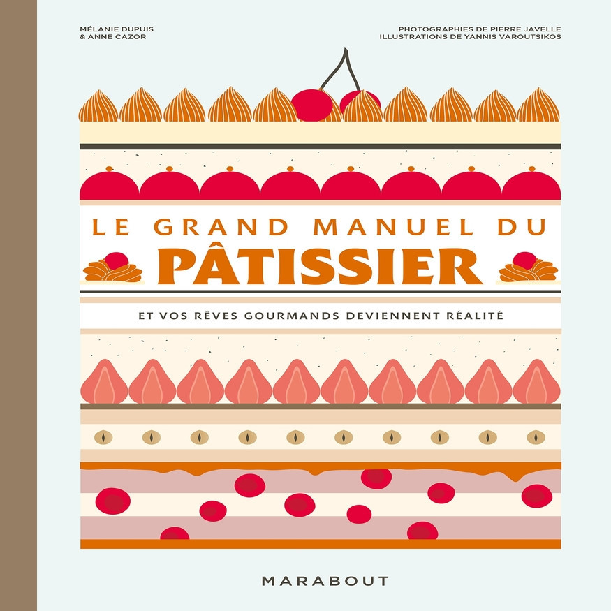 Le grand manuel du pâtissier - Marabout